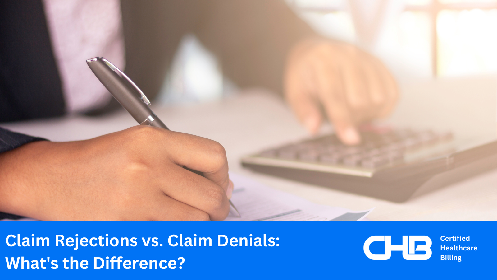 Claim Rejections vs. Claim Denials: What’s the Difference?