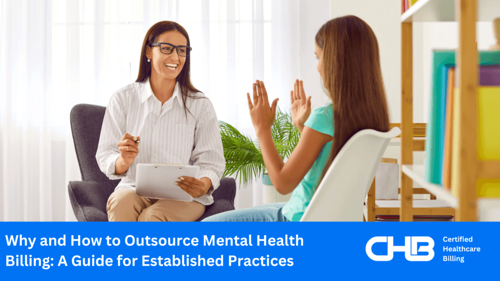 Why and How to Outsource Mental Health Billing A Guide for Established Practices