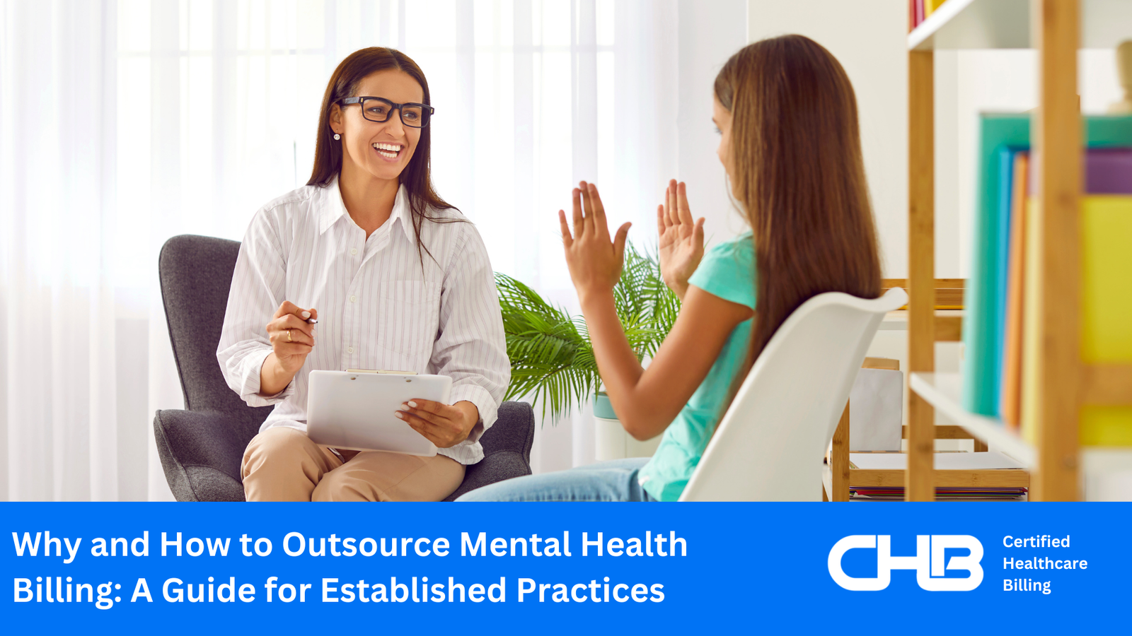 Why and How to Outsource Mental Health Billing: The Best Guide for Established Practices