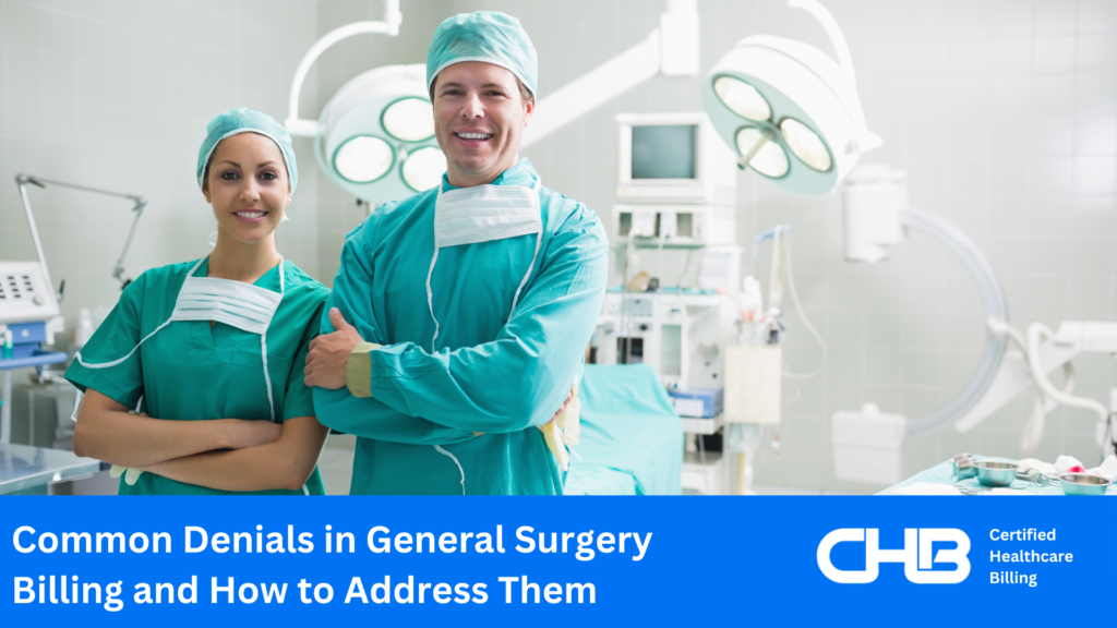 Common Denials in General Surgery Billing and How to Address Them