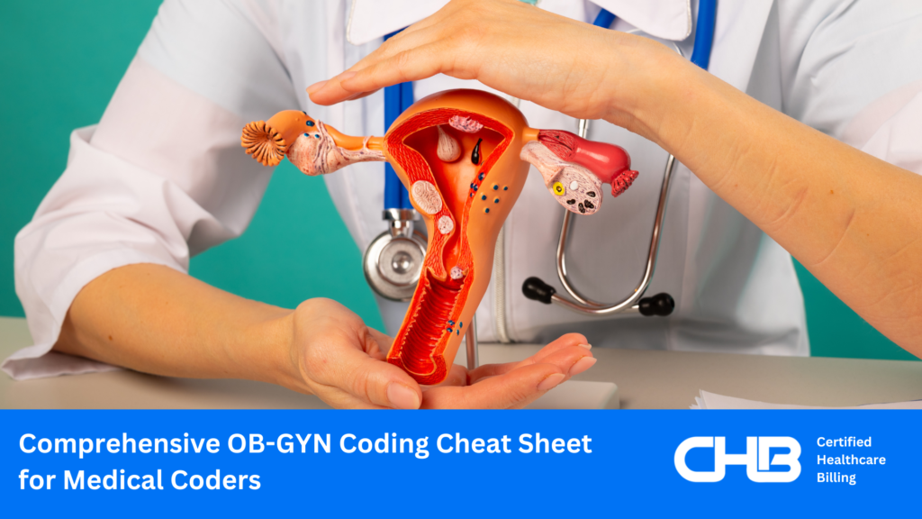 Comprehensive OB-GYN Coding Cheat Sheet for Medical Coders