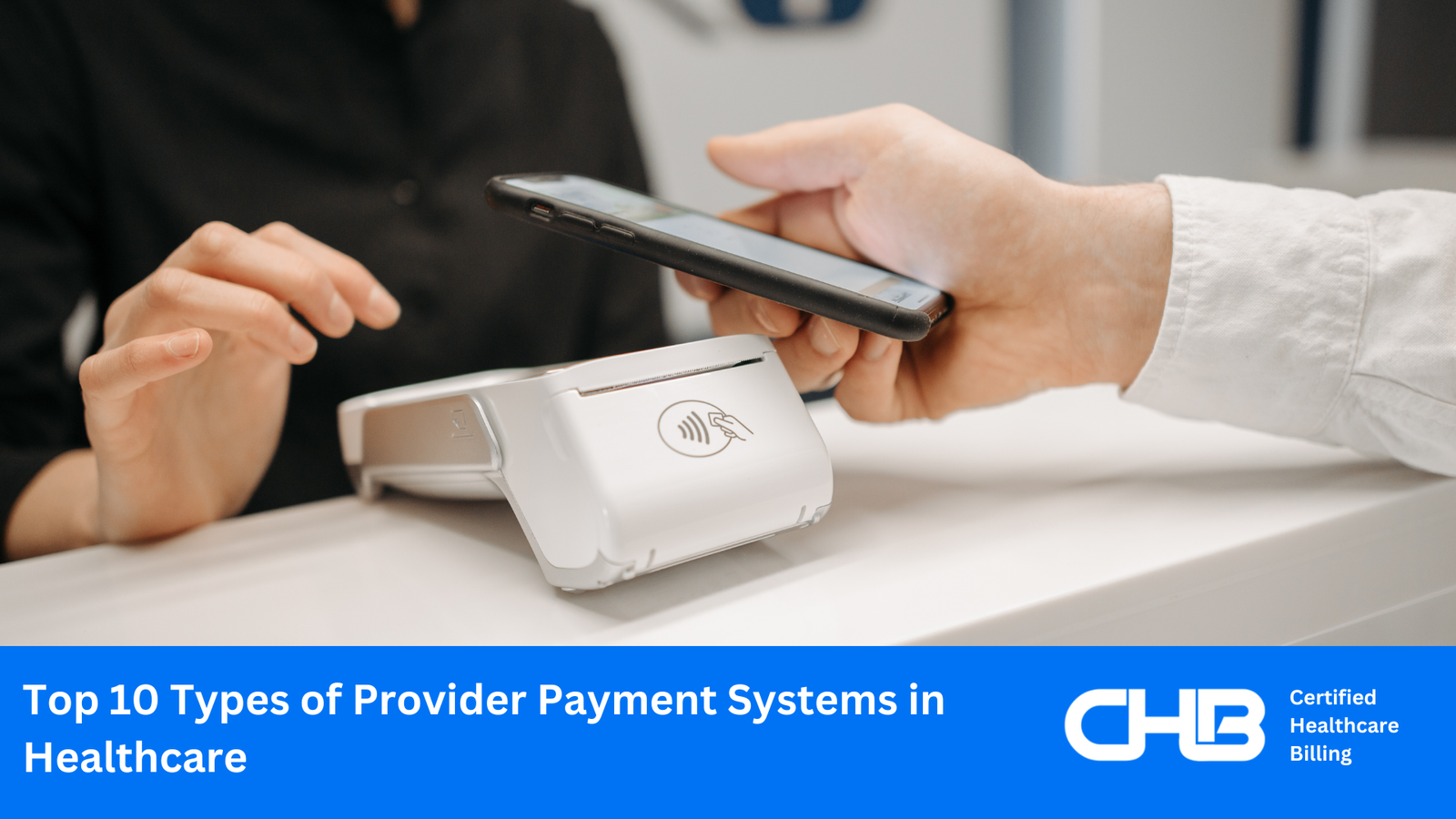 Top 10 Types of Provider Payment Systems in Healthcare