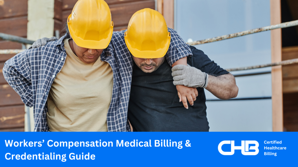 Workers’ Compensation Medical Billing & Credentialing Guide